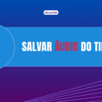 salvar áudio do tiktok
